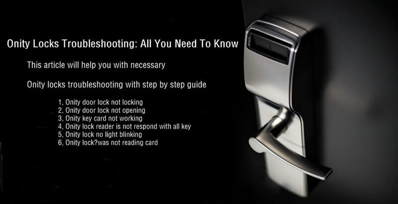Onity Locks Troubleshooting: Professional Step by Step Guide