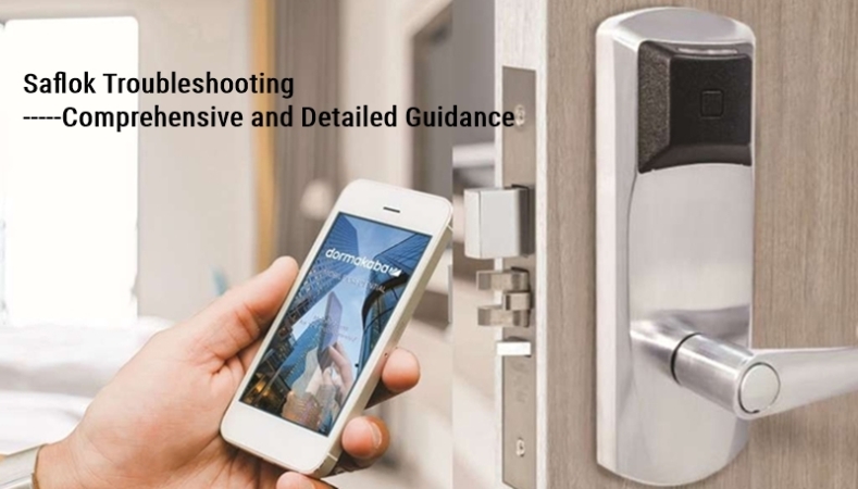 Saflok Troubleshooting Comprehensive and Detailed Guidance